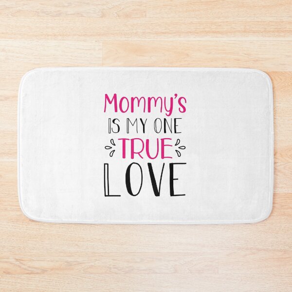 Item preview, Mommy is My One True Love designed and sold by AdventArt.