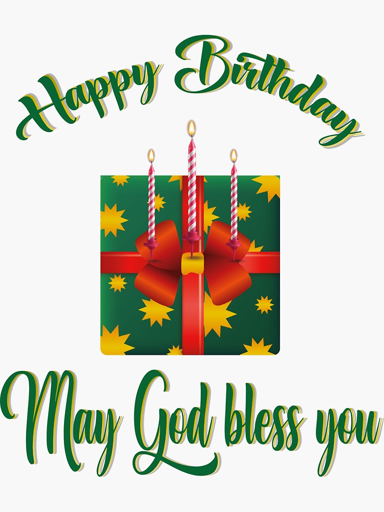 happy-birthday-may-god-bless-you-sticker-by-dakidesigner-redbubble