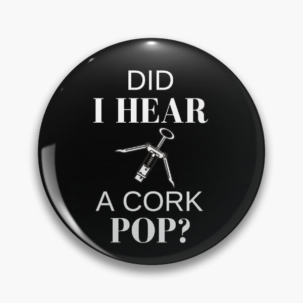 Item preview, Funny Did I Hear A Cork Pop Bottle Opener designed and sold by podguy.