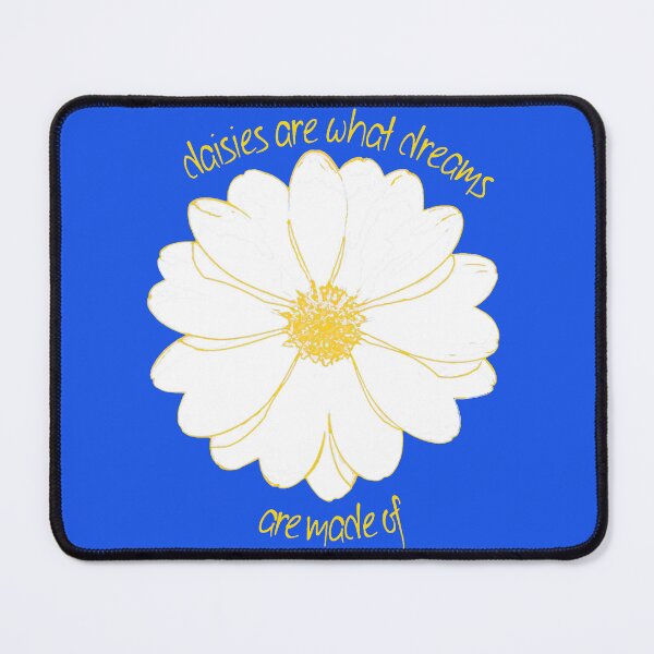 Item preview, Daisies Are What Dreams Are Made Of Fun Quote designed and sold by taiche.