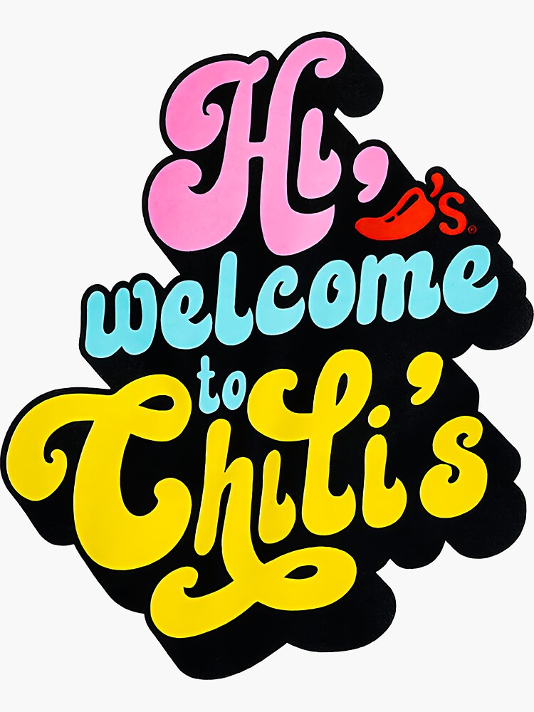 "Hi, to Chili's" Sticker by AmyParker87 Redbubble