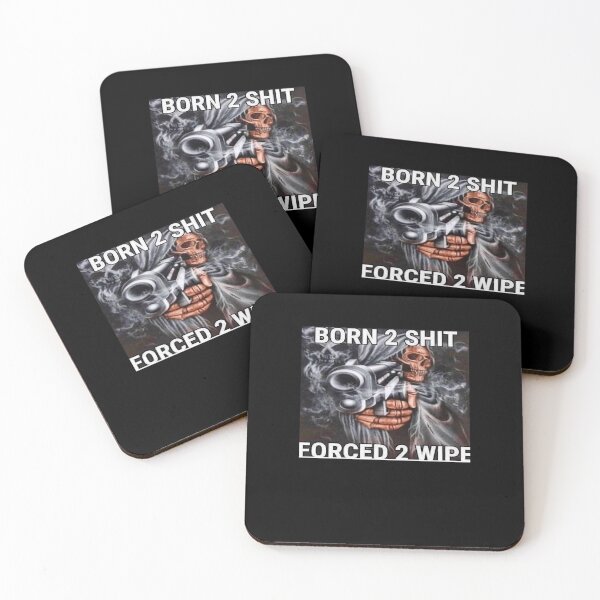 Item preview, Born 2 shit, Forced to wipe designed and sold by LindaScallion4.