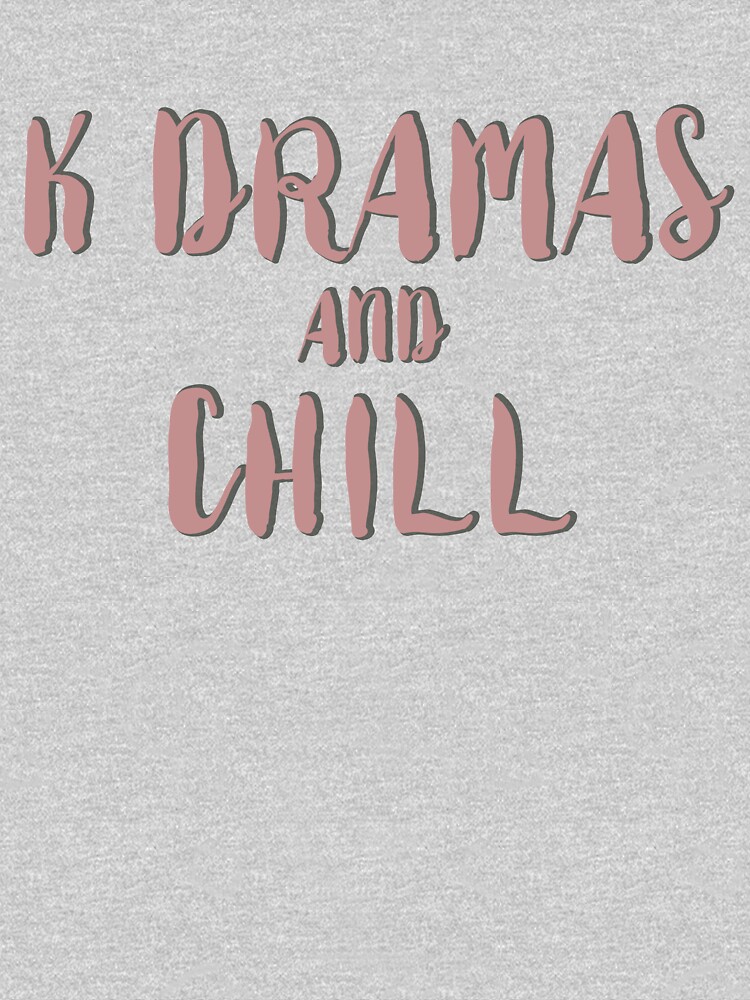 Kdramas and chill by kpopl