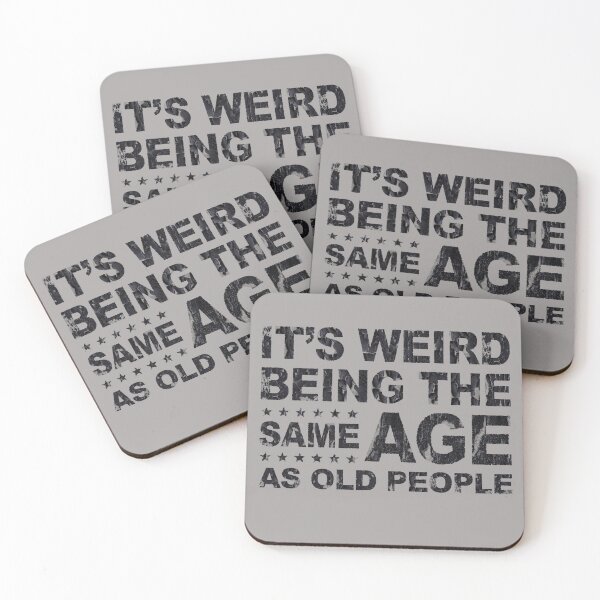 Artikelvorschau, It's Weird Being The Same Age As Old People  entworfen und verkauft von Anouaramer.