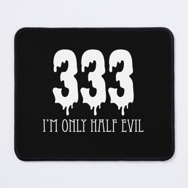 Item preview, 333 im only half evil designed and sold by lolascalli.