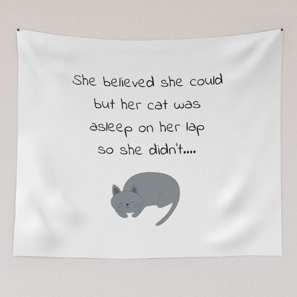 Item preview, She Believed She Could But Her Cat Was Asleep On Her Lap So She Didn't designed and sold by ZuzuBlack.