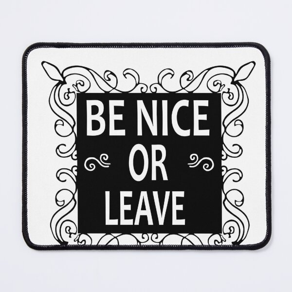 Item preview, Be Nice Or Leave designed and sold by Moeez Javed.