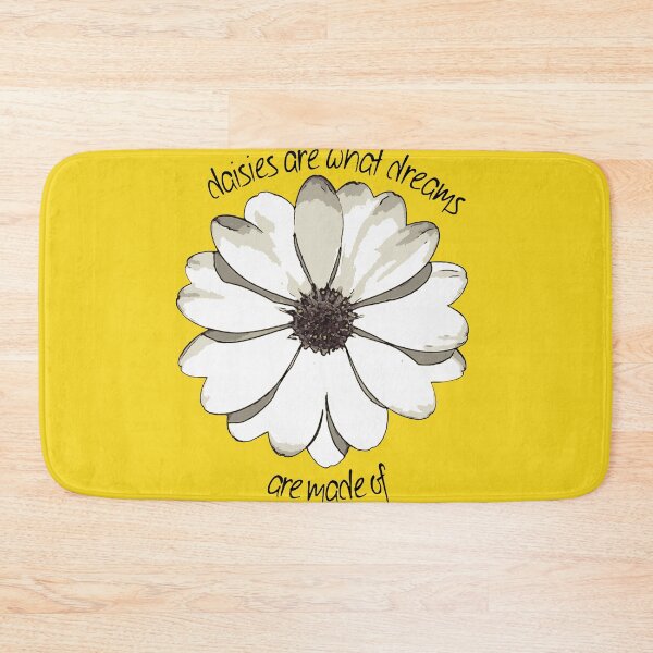Item preview, Daisies Are What Dreams Are Made Of Happy Quote designed and sold by taiche.