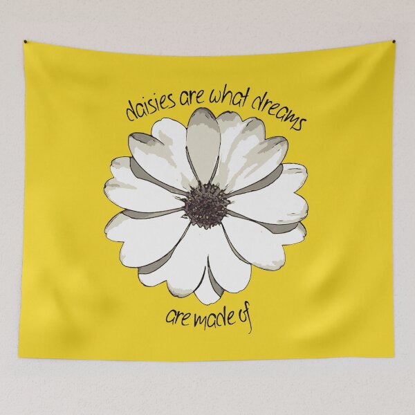Item preview, Daisies Are What Dreams Are Made Of Happy Quote designed and sold by taiche.