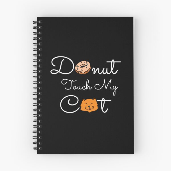 Item preview, Donut Touch My Cat designed and sold by Nesro34.