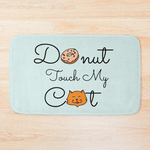 Item preview, Donut Touch My Cat designed and sold by Nesro34.