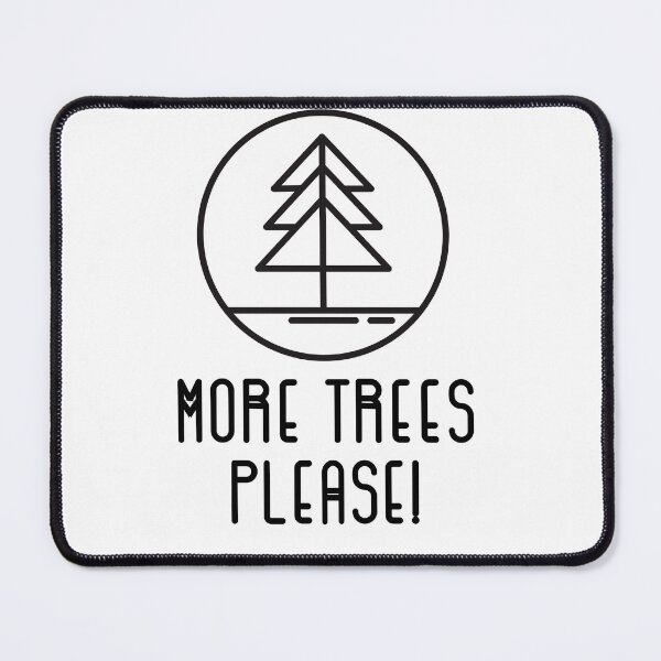 Item preview, MORE TREE PLEASE - aesthetic tree quote designed and sold by MiKy1997.