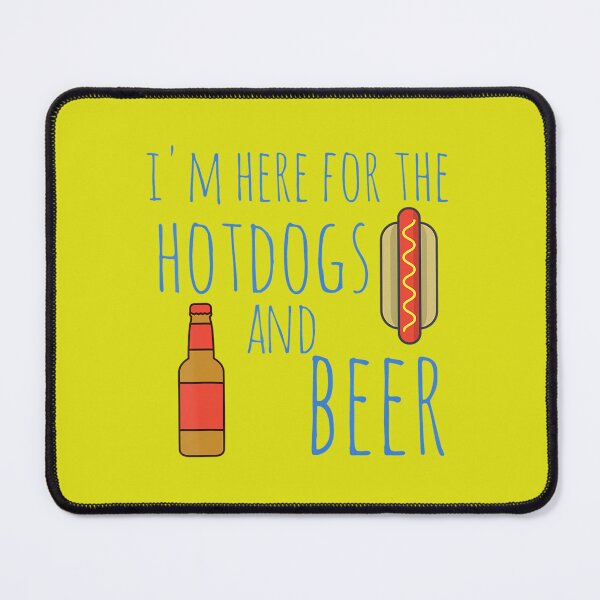 Item preview, Funny Hot Dog Here For The Hotdogs And Beer  designed and sold by blackspiderkid.