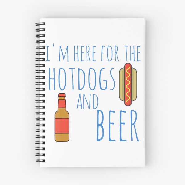 Item preview, Funny Hot Dog Here For The Hotdogs And Beer  designed and sold by blackspiderkid.