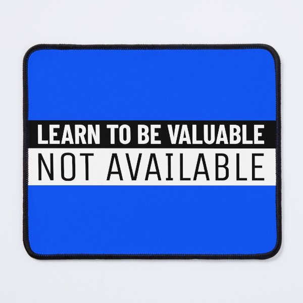 Item preview, Learn To Be Vaulable Not Available designed and sold by darknessjeff86.