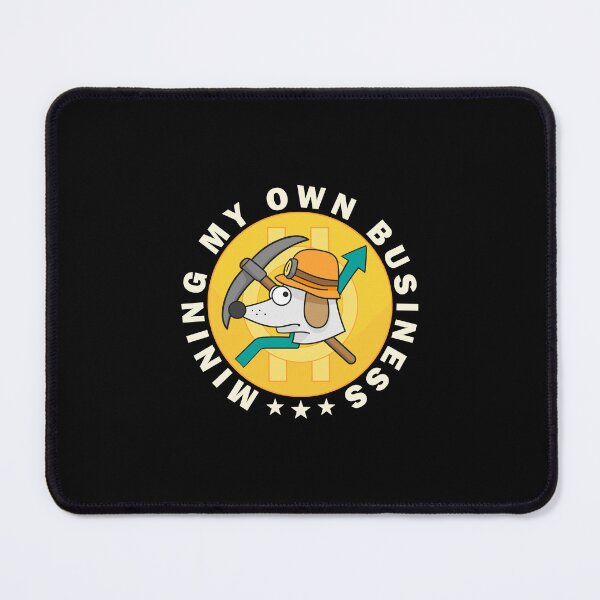 Item preview, Mining my own business designed and sold by illuville.