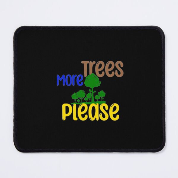 Item preview, More Trees Please - Taking Care Of The Planet Earth designed and sold by OurShop00.