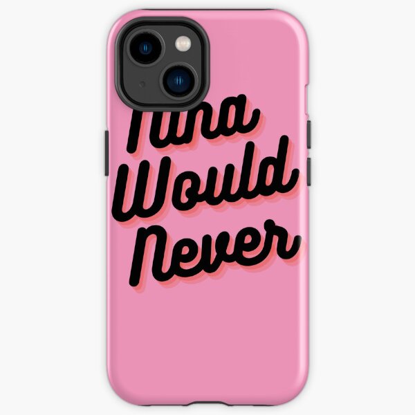 Nina Would Never (pink) iPhone Tough Case