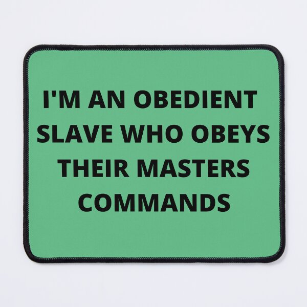 Item preview, I"M AN OBEDIENT SLAVE designed and sold by Ashsd.