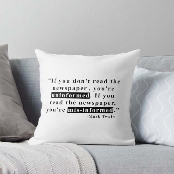 Item preview, If You Don’t Read the Newspaper You Are Uninformed, If You Do Read the Newspaper You Are Misinformed designed and sold by ArtOfRebellion.