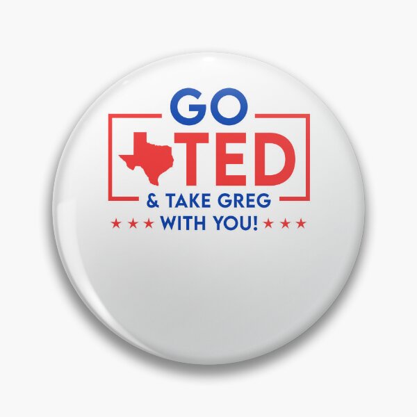 Item preview, Go Ted! & Take Greg With You Tshirt, Greg Abbott designed and sold by John Meisner.