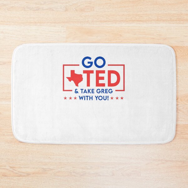 Item preview, Go Ted! & Take Greg With You Tshirt, Greg Abbott designed and sold by John Meisner.