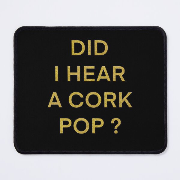 Item preview, Funny Womens Did I Hear a Cork Pop designed and sold by Desinger12.