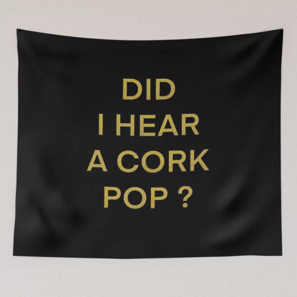 Item preview, Funny Womens Did I Hear a Cork Pop designed and sold by Desinger12.