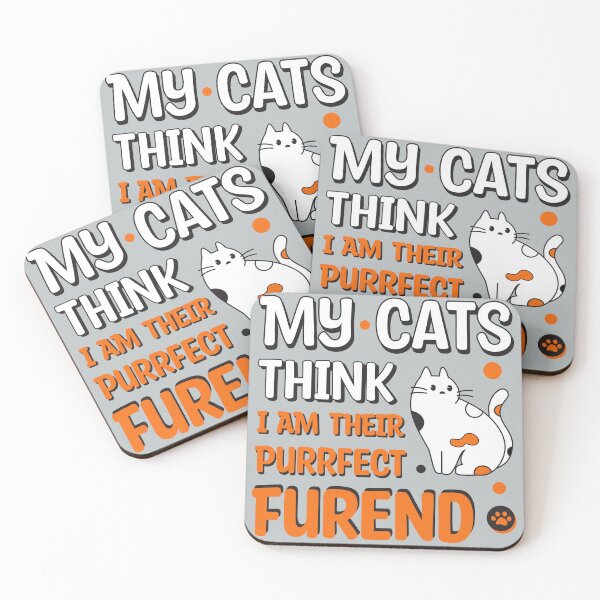 Item preview, My Cats Think I Am Their Purrfect Furend designed and sold by Cine Store Merch.