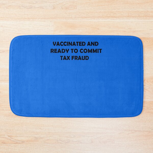 Item preview, vaccinated and ready to commit tax fraud  Essential T-Shirt designed and sold by SantiagoBanue.