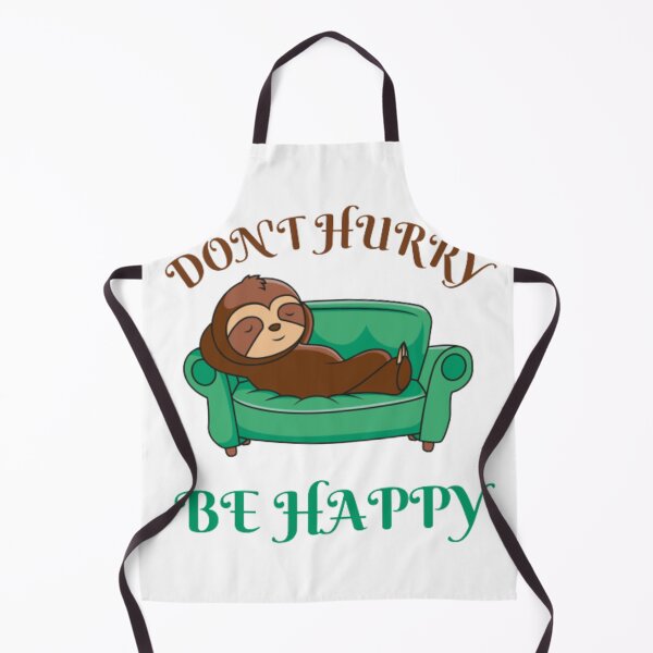 Item preview, Funny Sloth Slogan don't hurry be happy Sarcastic Lazy Funny Sloth Lazy Days Animal Lover Cute designed and sold by BestDesign87.