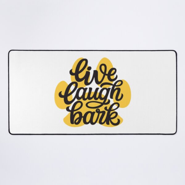 Item preview, Live Laugh Bark designed and sold by Dbanksdesign.