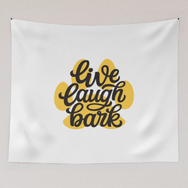 Item preview, Live Laugh Bark designed and sold by Dbanksdesign.