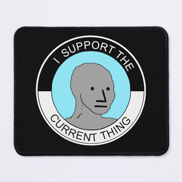 Item preview, I support the current thing funny hilarious meme man pun designed and sold by Infdesigner.