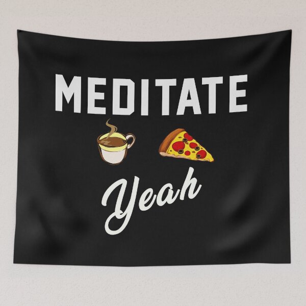 Item preview, Meditate Coffee Pizza Yeah designed and sold by life22beautiful.