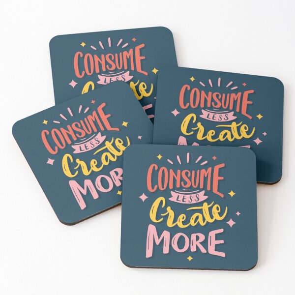 Item preview, Consume Less Create More - for creative men women girls typography designed and sold by The Patootoos.