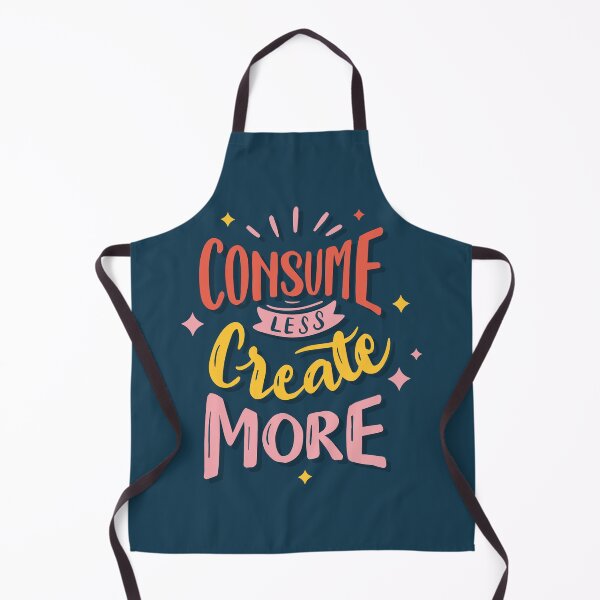 Item preview, Consume Less Create More - for creative men women girls typography designed and sold by The Patootoos.