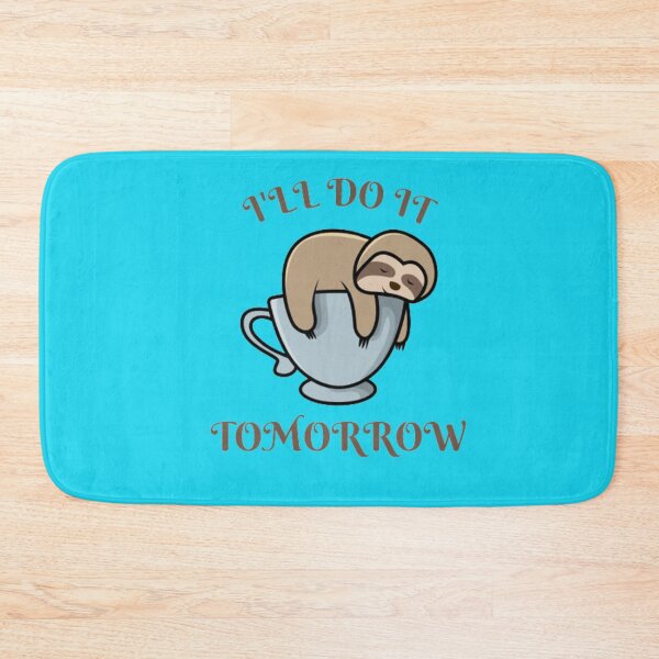 Item preview, Funny Sloth Slogan I will do it tomorrow Sarcastic Lazy Funny Sloth Lazy Days Animal Lover Cute  designed and sold by BestDesign87.