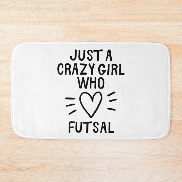 Item preview, Just a crazy girl who loves futsal designed and sold by TheGreenGoat.