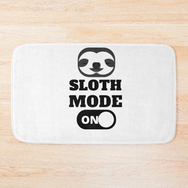 Item preview, Funny Sloth Slogan sloth mode on happy Sarcastic Lazy Funny Sloth Lazy Days Animal Lover Cute  designed and sold by BestDesign87.