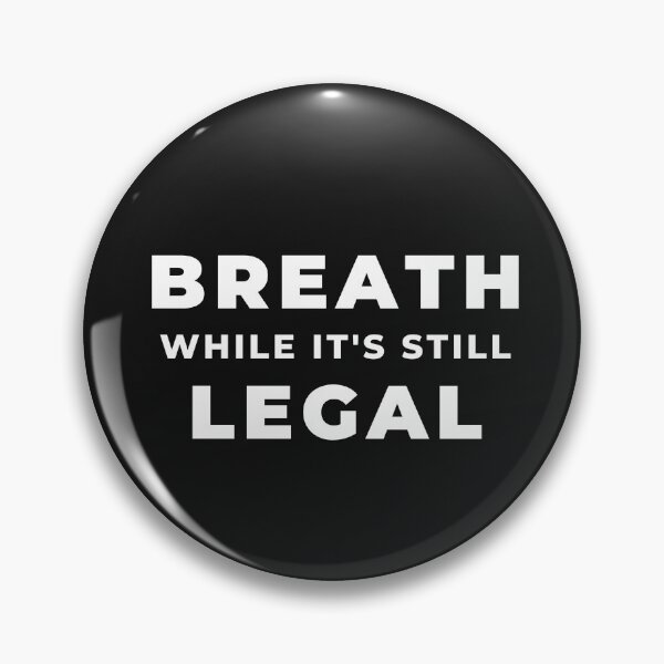 Item preview, Breath While It's Still Legal designed and sold by T-Hand141Homestead.