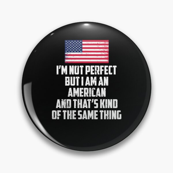 Artikelvorschau, Ich bin nicht perfekt, aber ich bin eine amerikanische USA-Flaggengrafik entworfen und verkauft von Ryan89-Design.