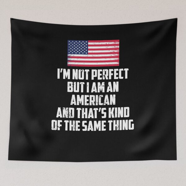 Artikelvorschau, Ich bin nicht perfekt, aber ich bin eine amerikanische USA-Flaggengrafik entworfen und verkauft von Ryan89-Design.