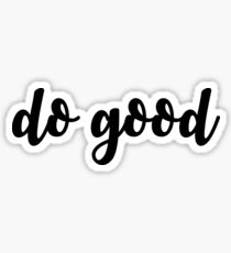 do good Sticker