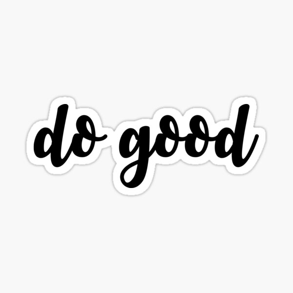 do good Sticker