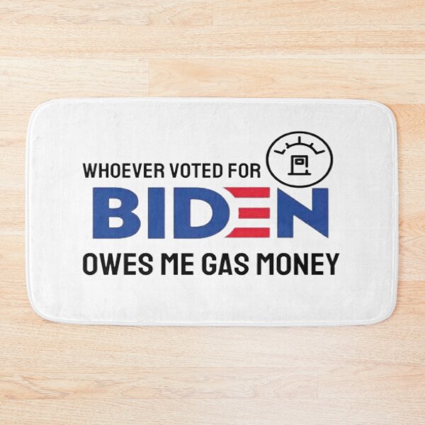 Item preview,  whoever voted biden owes me gas money, designed and sold by truewear1.