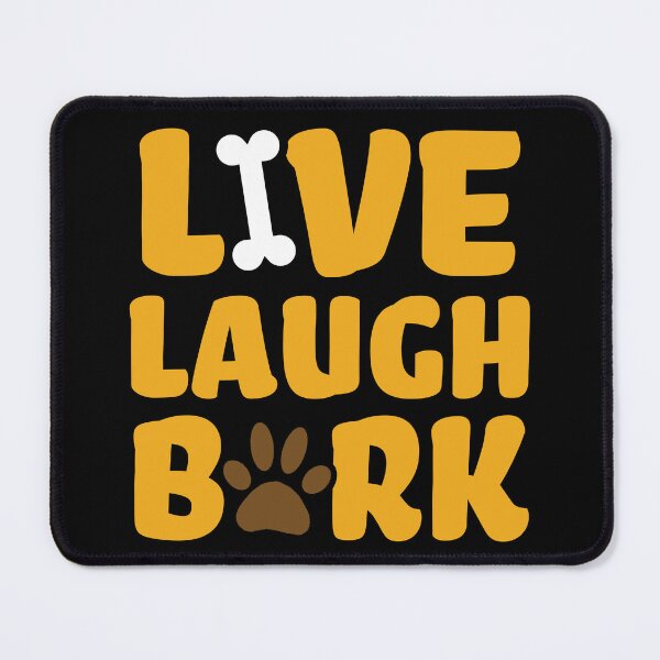 Item preview, Live Laugh Bark designed and sold by HSSN-CK.