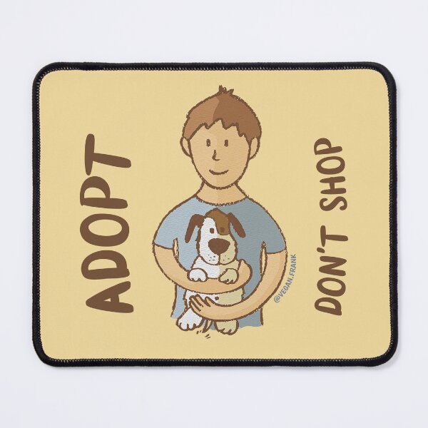 Item preview, Adopt, dont shop designed and sold by Frank J. Art.