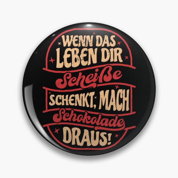 Artikelvorschau, Wenn das Leben dir Scheiße schenkt, mach Schokolade draus. Lustiges Sprichwort entworfen und verkauft von emmjott.