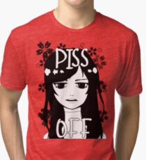 PISS OFF ~ Original Design Girl Tri-blend T-Shirt